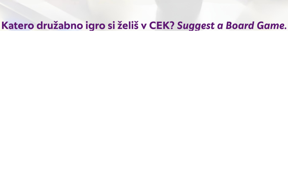 Besedni oblak z imeni družabnih iger, ki so jih študenti predlagali za vključitev v Knjižnico stvari CEK; največje so Monopoly, Activity in Catan. Nad oblakom je napis »Katero družabno igro si želiš v CEK?«