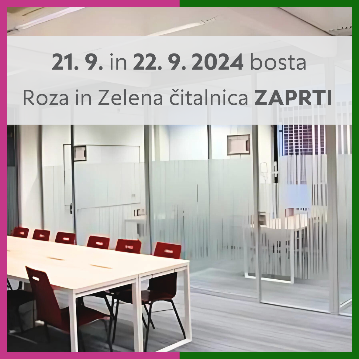 Zaprtje Roza in Zelene čitalnice